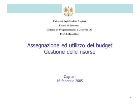 Assegnazione ed utilizzo del budget Gestione delle risorse