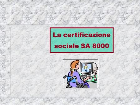 La certificazione sociale SA 8000