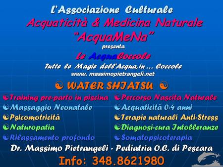 L’Associazione Culturale Acquaticità & Medicina Naturale “AcquaMeNa”