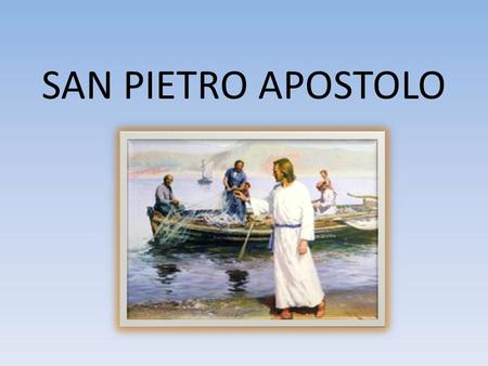 SAN PIETRO APOSTOLO.