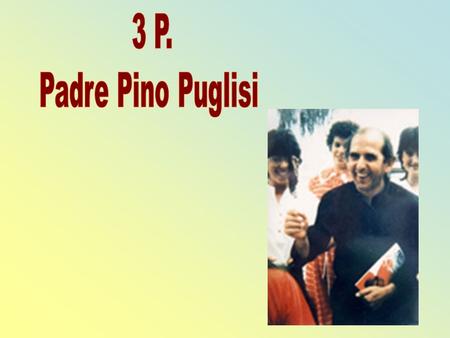 3 P. Padre Pino Puglisi.