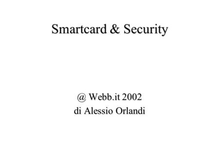 Smartcard & Webb.it 2002 di Alessio Orlandi.