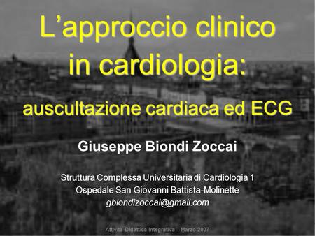 L’approccio clinico in cardiologia: auscultazione cardiaca ed ECG