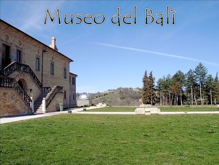 Museo del Balì.