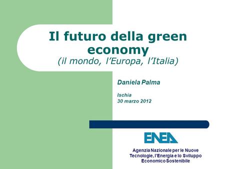 Il futuro della green economy (il mondo, l’Europa, l’Italia)