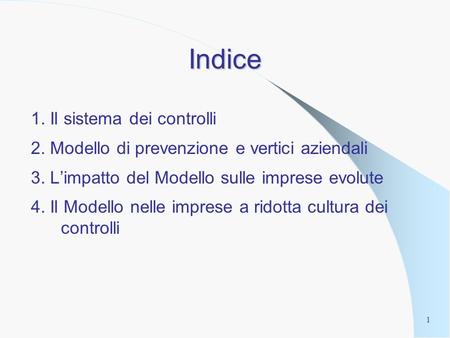 I modelli di prevenzione come parte integrante del sistema di controllo interno Mario Molteni, 3 luglio 2002 -