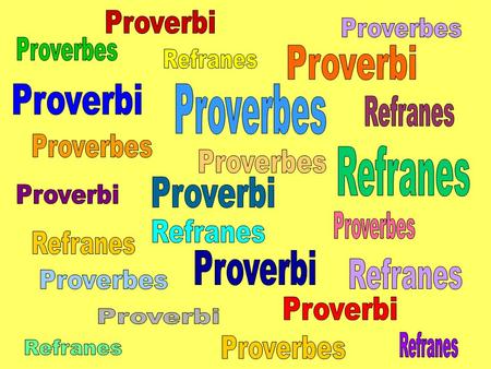 Proverbi Proverbes Proverbes Proverbi Refranes Proverbi Proverbes