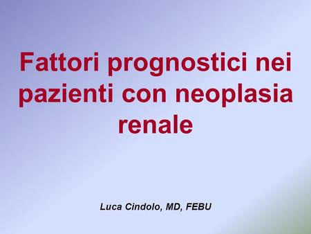 Fattori prognostici nei pazienti con neoplasia renale
