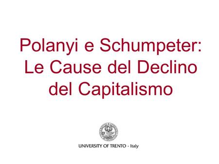 Polanyi e Schumpeter: Le Cause del Declino del Capitalismo