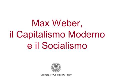 Max Weber, il Capitalismo Moderno e il Socialismo