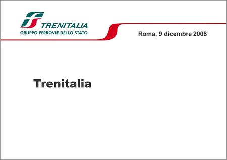 Roma, 9 dicembre 2008 Trenitalia.