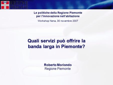 Quali servizi può offrire la banda larga in Piemonte?