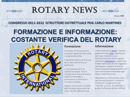 ROTARY NEWS FORMAZIONE E INFORMAZIONE: COSTANTE VERIFICA DEL ROTARY