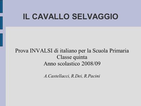 IL CAVALLO SELVAGGIO Prova INVALSI di italiano per la Scuola Primaria