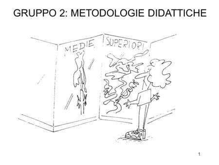1 GRUPPO 2: METODOLOGIE DIDATTICHE. 2 1 SEMPLIFICARE PAROLE CHIAVE.