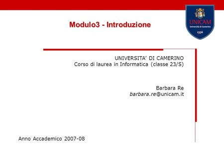 Modulo3 - Introduzione UNIVERSITA’ DI CAMERINO