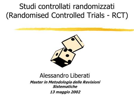 Studi controllati randomizzati (Randomised Controlled Trials - RCT)
