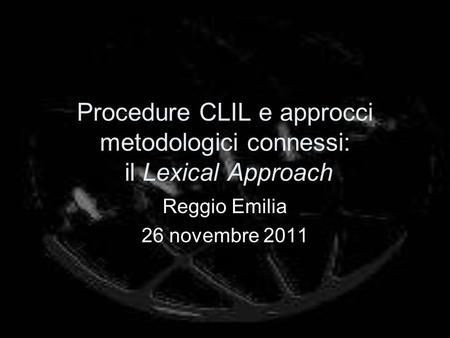 Procedure CLIL e approcci metodologici connessi: il Lexical Approach