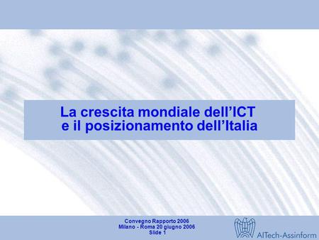 La crescita mondiale dell’ICT e il posizionamento dell’Italia