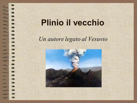 Un autore legato al Vesuvio