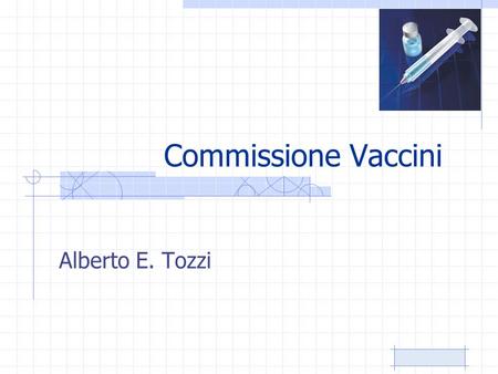 Commissione Vaccini Alberto E. Tozzi.