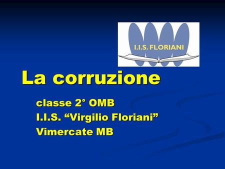 classe 2° OMB I.I.S. “Virgilio Floriani” Vimercate MB