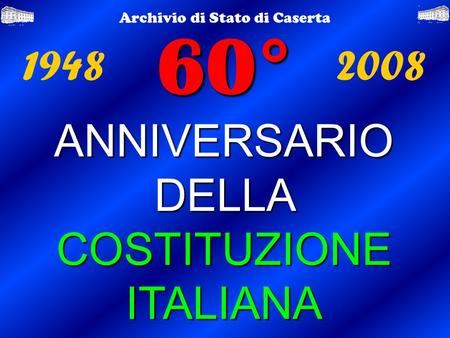 60° ANNIVERSARIO DELLA COSTITUZIONE ITALIANA