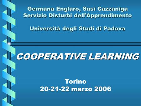 COOPERATIVE LEARNING Torino marzo 2006