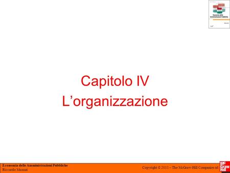Capitolo IV L’organizzazione.