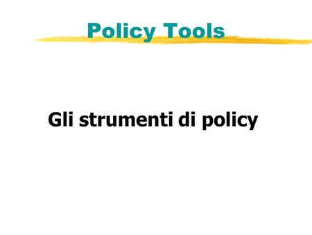 Gli strumenti di policy