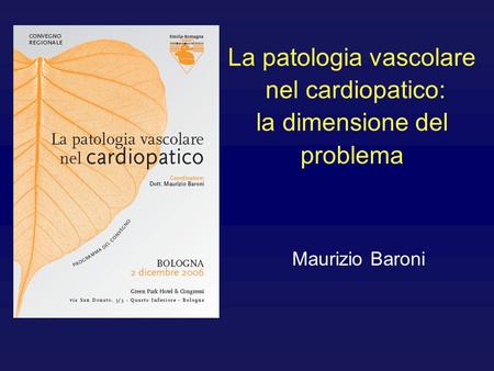 La patologia vascolare nel cardiopatico: la dimensione del problema