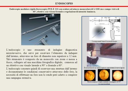 ENDOSCOPIO 04/05/2010 04/05/2010 04/05/2010 04/05/2010 Endoscopio modulare rigido (boroscopio) PCE-E 122 con oculare ad attacco monocolare di L=100 cm.