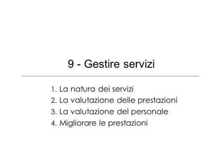9 - Gestire servizi La natura dei servizi