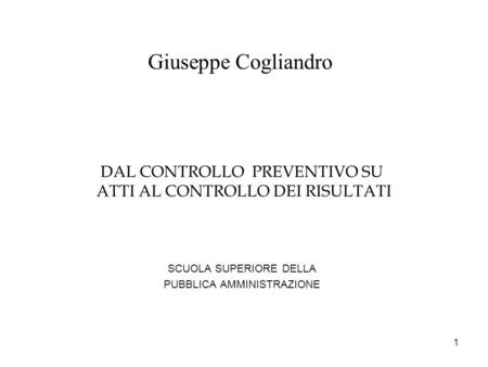 Giuseppe Cogliandro DAL CONTROLLO PREVENTIVO SU