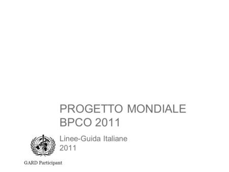 PROGETTO MONDIALE BPCO 2011