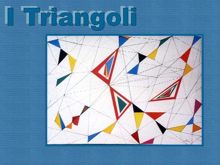 I Triangoli.