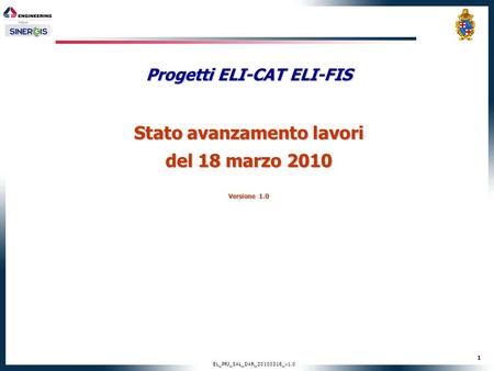 Progetti ELI-CAT ELI-FIS Stato avanzamento lavori