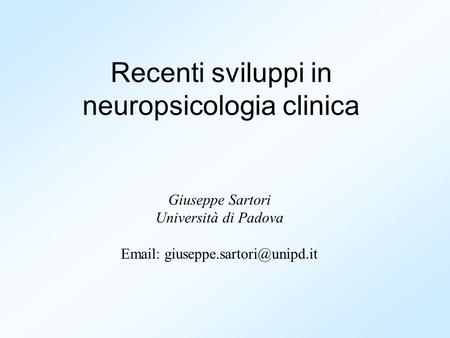 Recenti sviluppi in neuropsicologia clinica