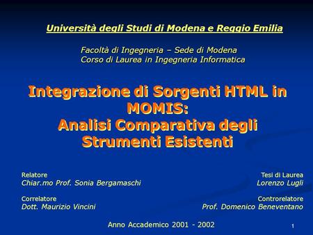 1 Integrazione di Sorgenti HTML in MOMIS: Analisi Comparativa degli Strumenti Esistenti Integrazione di Sorgenti HTML in MOMIS: Analisi Comparativa degli.