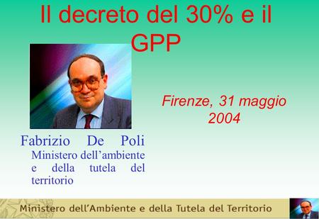 Il decreto del 30% e il GPP Firenze, 31 maggio  2004
