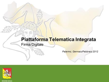 Piattaforma Telematica Integrata Firma Digitale