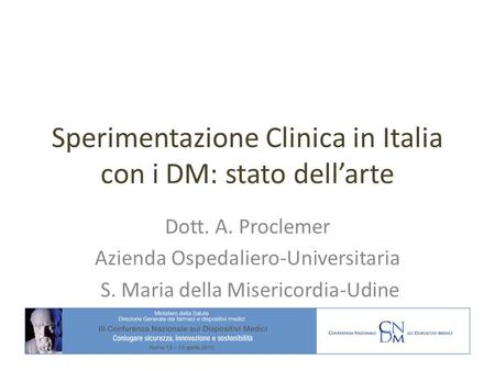 Sperimentazione Clinica in Italia con i DM: stato dell’arte