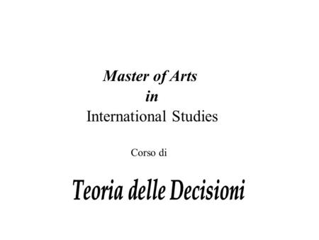 Master of Arts in International Studies Corso di.