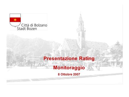 Presentazione Rating Monitoraggio 8 Ottobre 2007.
