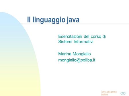 Il linguaggio java Esercitazioni del corso di Sistemi Informativi