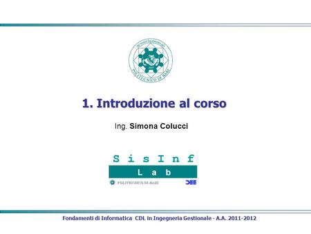 1. Introduzione al corso Ing. Simona Colucci