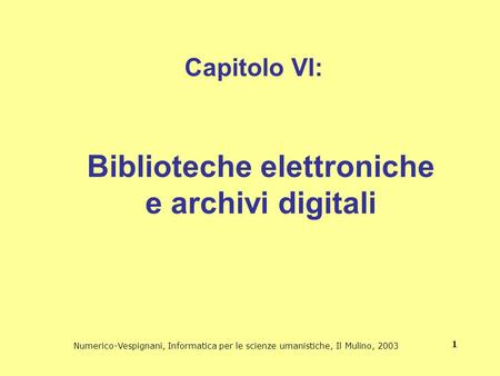 Biblioteche elettroniche e archivi digitali