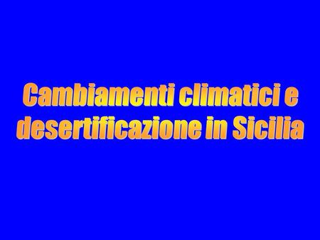 Cambiamenti climatici e desertificazione in Sicilia