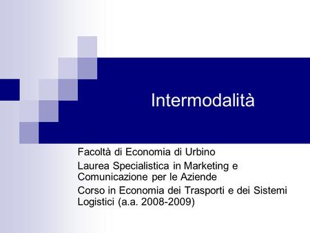 Intermodalità Facoltà di Economia di Urbino