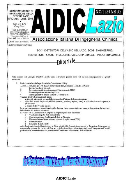 AIDIC Lazio N°12 Apr.- Lugl. 2004 Associazione Italiana Di Ingegneria Chimica QUADRIMESTRALE DI INFORMAZIONE DELLA SEZIONE LAZIO SOCI SOSTENITORI DELLAIDIC.
